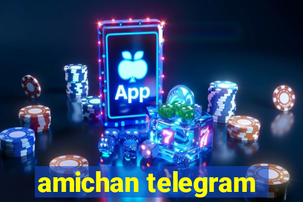 amichan telegram